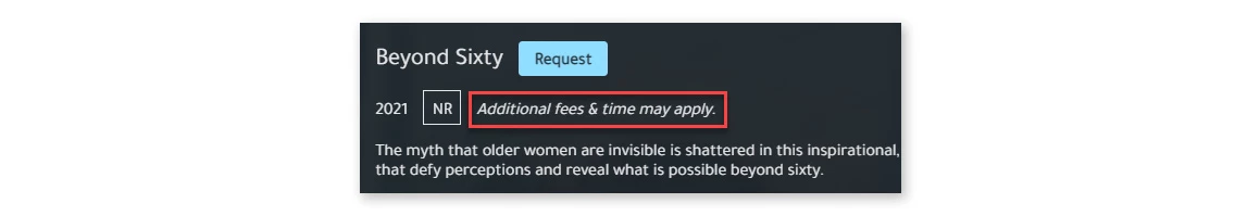 What does "Additional fees and time may apply" mean?